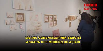 Lisans Öğrencilerinin Sergisi Ankara Cer Modern'de Açıldı