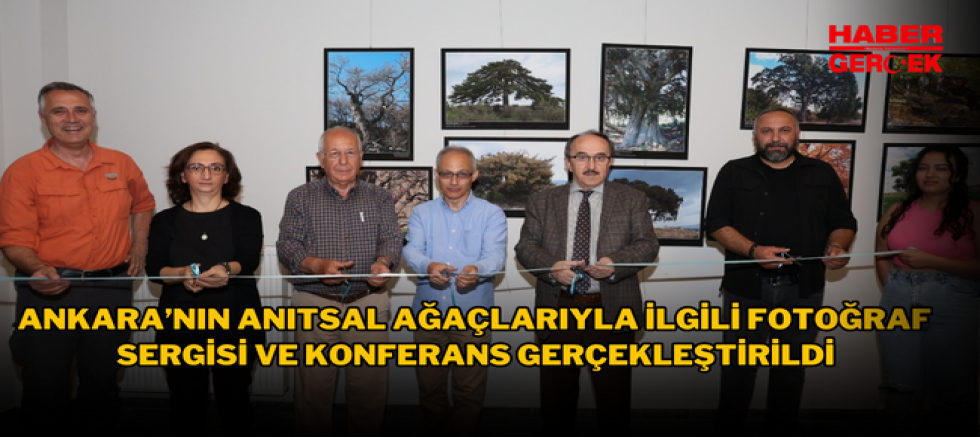 Ankara'nın Anıtsal Ağaçlarıyla İlgili Fotoğraf Sergisi ve Konferans Gerçekleştirildi