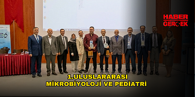 1.Uluslararası Mikrobiyoloji ve Pediatri Kongresi Gerçekleştirildi