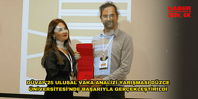 DÜVAY'25 ULUSAL VAKA ANALİZİ YARIŞMASI DÜZCE ÜNİVERSİTESİ'NDE BAŞARIYLA GERÇEKLEŞTİRİLDİ