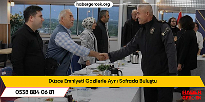 Düzce Emniyeti Gazilerle Aynı Sofrada Buluştu