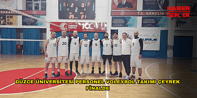 DÜZCE ÜNİVERSİTESİ PERSONEL VOLEYBOL TAKIMI ÇEYREK FİNALDE