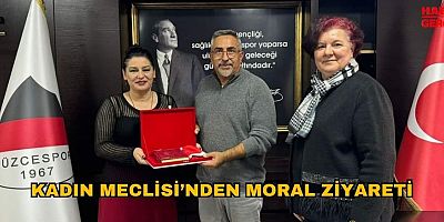 KADIN MECLİSİ’NDEN MORAL ZİYARETİ