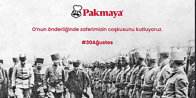 PAKMAYA A.Ş. 30 AĞUSTOS ZAFER BAYRAMI İLANIDIR...