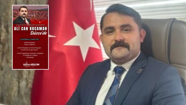 ALPEREN OCAKLARI GENEL BAŞKANI ALİ CAN KOCAMAN DÜZCE’YE GELİYOR